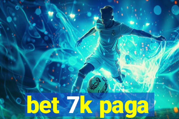 bet 7k paga